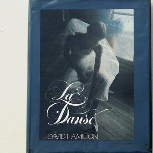 La Danse David Hamilton photography of dancers collector book